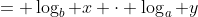 = \log_b x \cdot \log_a y