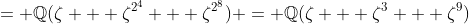 = \mathbb{Q}(\zeta + \zeta^{2^4} + \zeta^{2^8}) = \mathbb{Q}(\zeta + \zeta^3 + \zeta^9)