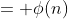 = \phi(n)
