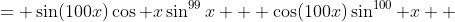 \begin{aligned}\sin(101x)\sin^{99}x &= \sin(100x)\cos x\sin^{99}x + \cos(100x)\sin^{100} x \\ &= \sin(100x)\frac d{dx}\Bigl(\frac{\sin^{100}x}{100}\Bigr) + \frac d{dx}\Bigl(\frac{\sin(100x)}{100}\Bigr)\sin^{100}x \\ &= \frac d{dx}\Bigl(\frac{\sin(100x)\sin^{100}x}{100}\Bigr)  \quad\text{by the product rule.} \end{aligned}