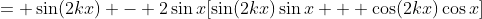 = \sin(2kx) - 2\sin{x}[\sin(2kx)\sin{x} + \cos(2kx)\cos{x}]