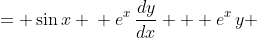 \displaystyle \begin{align*} \frac{dy}{dx} + y &= \sin{x} \\ e^{x}\,\frac{dy}{dx} + e^{x}\,y &= e^x\,\sin{x} \\ \frac{d}{dx}\left( e^x\, y \right) &= e^x\,\sin{x} \\ e^x\,y &= \int{ e^x\, \sin{x} \, dx} \\ y &= e^{-x} \int{ e^x \, \sin{x} \, dx} \end{align*}