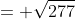 = \sqrt{277}