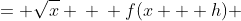 \displaystyle \begin{align*} f(x) &= \sqrt{x} \\ \\ f(x + h) &= \sqrt{x + h} \\ \\  f'(x) &= \lim_{h \to 0}\frac{f(x+ h) - f(x)}{h} \\ &= \lim_{h \to 0}\frac{\sqrt{x + h} - \sqrt{x}}{h} \\ &= \lim_{h \to 0}\frac{\left( \sqrt{x + h} - \sqrt{x} \right) \left( \sqrt{x + h} + \sqrt{x} \right) }{h \left( \sqrt{x + h} + \sqrt{x} \right) } \\ &= \lim_{h \to 0}\frac{ x + h - x }{h \left( \sqrt{x + h} + \sqrt{x} \right) } \\ &= \lim_{h \to 0}\frac{h}{h \left( \sqrt{x + h} + \sqrt{x} \right) } \\ &= \lim_{h \to 0}\frac{1}{\sqrt{x + h} + \sqrt{x}} \\ &= \frac{1}{\sqrt{x + 0} + \sqrt{x}} \\ &= \frac{1}{\sqrt{x} + \sqrt{x}} \\ &= \frac{1}{2\sqrt{x}} \end{align*}
