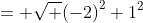 = \sqrt {{(-2)}^{2}+{1}^{2}}