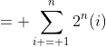 = \sum_{i = 1}^n2^n(i)