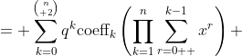 \displaystyle \begin{aligned}\sum_{\pi\in S_n}q^{\text{inv}(\pi)} &= \sum_{k=0}^{{n\choose 2}}q^k\text{coeff}_k\left(\prod_{k=1}^{n}\sum_{r=0  }^{k-1}x^r\right)\\ &= \prod_{k=1}^{n}\sum_{r=0}^{k-1}q^r\end{aligned}