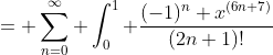 = \sum_{n=0}^{\infty} \int_0^1 \frac{(-1)^n x^{(6n+7)}}{(2n+1)!}
