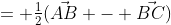 = \tfrac12(\vec{AB} - \vec{BC})