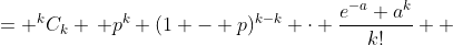 = ^kC_k \, p^k (1 - p)^{k-k} \cdot \frac{e^{-a} a^k}{k!} +