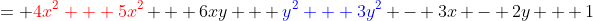 = {\color{red}4x^{2} + 5x^{2}} + 6xy + {\color{blue}y^{2} + 3y^{2}} - 3x - 2y + 1