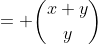 = {{x+y}\choose{y}}