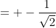 = -\frac{1}{\sqrt2}