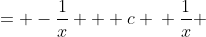 \displaystyle \begin{align*} 0 &= -\frac{1}{x} + c \\ \frac{1}{x} &= c \\ x &= \frac{1}{c}  \end{align*}