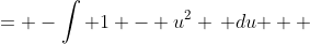 \displaystyle \begin{align*} -\int{-\sin{(x)}\left[ 1 - \cos^2{(x)} \right] dx} &= -\int{ 1 - u^2 \, du } \\ &= - \left( u - \frac{u^3}{3} \right)  +C \\ &= -\cos{(x)} + \frac{\cos^3{(x)}}{3} + C \end{align*}
