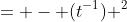 = - (t^{-1}) ^{2}