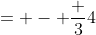 = - \frac {3}{4}