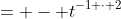 = - t^{-1 \cdot 2}