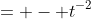 = - t^{-2}