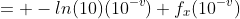 = -ln(10)(10^{-v}) f_x(10^{-v})