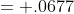= .0677