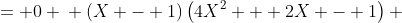 \displaystyle \begin{align*} 4X^3 - 2X^2 - 3X + 1 &= 0 \\ (X - 1)\left(4X^2 + 2X - 1\right) &= 0 \\ 4(X - 1)\left(X^2 + \frac{1}{2}X - \frac{1}{4}\right) &= 0 \\ 4(X - 1)\left[X^2 + \frac{1}{2}X + \left(\frac{1}{4}\right)^2 - \left(\frac{1}{4}\right)^2 - \frac{1}{4}\right] &= 0 \\ 4(X - 1)\left[\left(X + \frac{1}{4}\right)^2 - \frac{5}{16} \right] &= 0 \\ 4(X - 1)\left[ \left( X + \frac{1}{4} \right)^2 - \left( \frac{\sqrt{5}}{4} \right)^2 \right] &= 0 \\ 4(X - 1)\left( X + \frac{1}{4}  - \frac{\sqrt{5}}{4} \right)\left( X + \frac{1}{4}  + \frac{\sqrt{5}}{4} \right) &= 0 \\ X - 1 = 0 \textrm{ or } X + \frac{1}{4} - \frac{\sqrt{5}}{4} \textrm{ or } X + \frac{1}{4} + \frac{\sqrt{5}}{4} &= 0 \\ X = 1 \textrm{ or } X = \frac{-1 + \sqrt{5}}{4} \textrm{ or } X &= \frac{-1 - \sqrt{5}}{4} \end{align*}