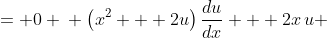 \displaystyle \begin{align*} \left(x^2 + 2\frac{dy}{dx}\right)\frac{d^2y}{dx^2} + 2x\,\frac{dy}{dx} &= 0 \\ \left(x^2 + 2u\right)\frac{du}{dx} + 2x\,u &= 0 \\ \frac{du}{dx} + \frac{2x\,u}{x^2 + 2u} &= 0 \\ \frac{du}{dx} &= -\frac{2x\,u}{x^2 + 2u} \\ \frac{dx}{du} &= -\frac{x^2 + 2u}{2x\,u} \\ \frac{dx}{du} &= -\frac{1}{2u}x - \frac{1}{x} \\ \frac{dx}{du} + \frac{1}{2u}x &= -x^{-1} \end{align*} 