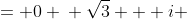 \displaystyle \begin{align*} \sqrt{3} + i - e^z &= 0 \\ \sqrt{3} + i &= e^z \\ 2e^{\frac{\pi}{6} i} &= e^{x + i\,y} \\ 2e^{\frac{\pi}{6} i} &= e^x e^{i\,y} \\ e^x = 2 \textrm{ and } e^{\frac{\pi}{6} i } &= e^{i\,y} \\ x = \ln{2} \textrm{ and } y &= \frac{\pi}{6} \end{align*}