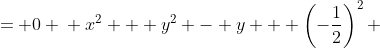 \displaystyle \begin{align*} x^2 + y^2 - y &= 0 \\ x^2 + y^2 - y + \left(-\frac{1}{2}\right)^2 &= \left(-\frac{1}{2}\right)^2 \\ x^2 + \left(y - \frac{1}{2}\right)^2 &= \frac{1}{4} \end{align*}