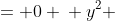 \displaystyle \begin{align*} x^2 + y^2 &= 0 \\ y^2 &= -x^2 \end{align*}