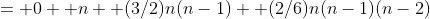 = 0+ n+ (3/2)n(n-1)+ (2/6)n(n-1)(n-2)