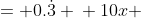 \displaystyle \begin{align*} x &= 0.\dot{3} \\ 10x &= 3.\dot{3} \\ 10x - x &= 3.\dot{3} - 0.\dot{3} \\ 9x &= 3 \\ x &= \frac{3}{9} \\ x &= \frac{1}{3} \\  0.\dot{3} &= \frac{1}{3} \end{align*}