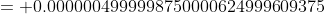 = 0.0000004999998750000624999609375