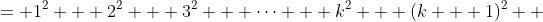 \displaystyle \begin{align*} LHS &= 1^2 + 2^2 + 3^2 + \dots + k^2 + (k + 1)^2 \\ &= \frac{k(k + 1)(2k + 1)}{6} + (k + 1)^2 \\ &= \frac{k(k + 1)(2k + 1) + 6(k + 1)^2}{6} \\ &= \frac{(k + 1)\left[k(2k + 1) + 6(k + 1)\right]}{6} \\ &= \frac{(k + 1)(2k^2 + k + 6k + 6)}{6} \\ &= \frac{(k + 1)(2k^2 + 7k + 6)}{6} \\ &= \frac{(k+1)(2k^2 + 4k + 3k + 6)}{6} \\ &= \frac{(k + 1)[2k(k + 2) + 3(k + 2)]}{6} \\ &= \frac{(k + 1)(k + 2)(2k + 3)}{6} \\ &= RHS  \end{align*}
