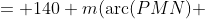 \begin{align*}m(\text{arc}(MP) &= 140\\ m(\text{arc}(PMN) &= 276\\\therefore~~ m(\text{arc}(MN) &=136\\ \\ \text{so}~~m(\angle NPM)&=68  \end{align*}