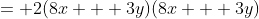 = 2(8x + 3y)(8x + 3y)