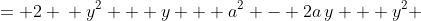 \displaystyle \begin{align*} y^2 + y + \left(a - y\right)^2 &= 2 \\ y^2 + y + a^2 - 2a\,y + y^2 &= 2 \\ 2y^2 + \left(1 - 2a\right)y + a^2 - 2 &= 0 \end{align*}