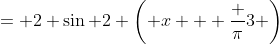 = 2 \sin 2 \left( x + \frac {\pi}3 \right)