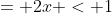 = 2x < 1