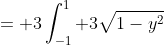 = 3\int_{-1}^1 3\sqrt{1-y^2}~dy