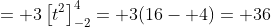 = 3\left[t^2\right]_{-2}^4= 3(16- 4)= 36
