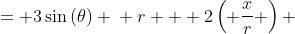 \displaystyle \begin{align*} r + 2\cos{(\theta)} &= 3\sin{(\theta)} \\ r + 2\left( \frac{x}{r} \right) &= 3\left( \frac{y}{r} \right) \\ r^2 + 2x &= 3y \\ x^2 + y^2 + 2x &= 3y \\ x^2 + 2x + y^2 - 3y &= 0 \\ x^2 + 2x + 1^2 + y^2 - 3y + \left( -\frac{3}{2} \right)^2 &= 1^2 + \left( -\frac{3}{2} \right)^2 \\ \left( x + 1 \right)^2 + \left( y - \frac{3}{2} \right)^2 &= \frac{13}{4} \\ \left(x + 1 \right)^2 + \left( y - \frac{3}{2} \right)^2 &= \left( \frac{\sqrt{13}}{2} \right)^2  \end{align*}