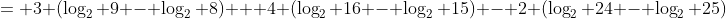 = 3 (\log_2 9 - \log_2 8) + 4 (\log_2 16 - \log_2 15) - 2 (\log_2 24 - \log_2 25)
