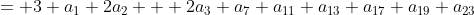 = 3 a_1+2a_2 + 2a_3+a_7+a_{11}+a_{13}+a_{17}+a_{19}+a_{23}