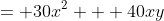 = 30x^2 + 40xy