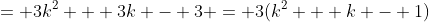 = 3k^2 + 3k - 3 = 3(k^2 + k - 1)
