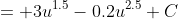 = 3u^{1.5}-0.2u^{2.5}+C