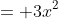 = 3x^2