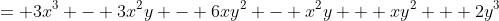 = 3x^3 - 3x^2y - 6xy^2 - x^2y + xy^2 + 2y^3