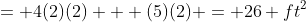 = 4(2)(2) + (5)(2) = 26 ft^2